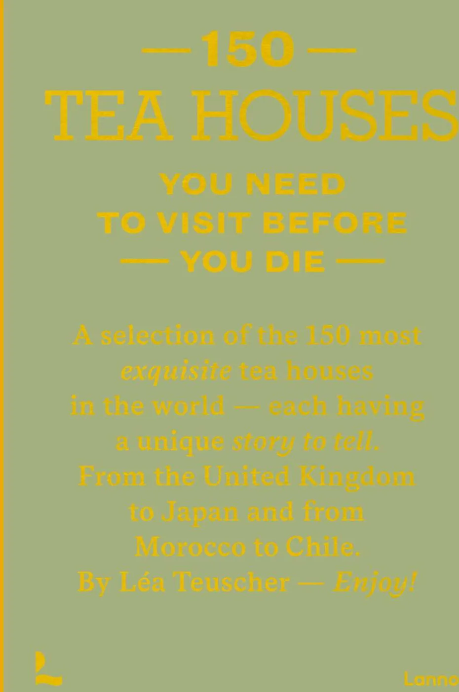 New Mags Coffee Table Book - 150 Tea Houses